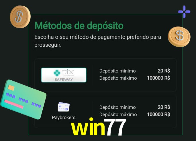O cassino win77 oferece uma grande variedade de métodos de pagamento