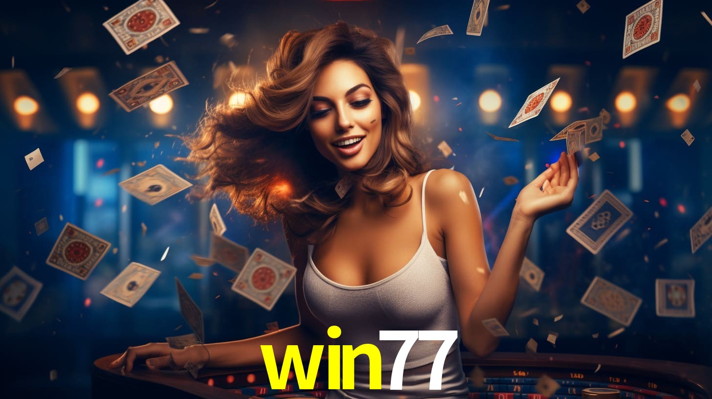 win77: Jogos de Caça-Níqueis-Altas Recompensas, Roleta-Velocidade, Blackjack-Desafios Máximos